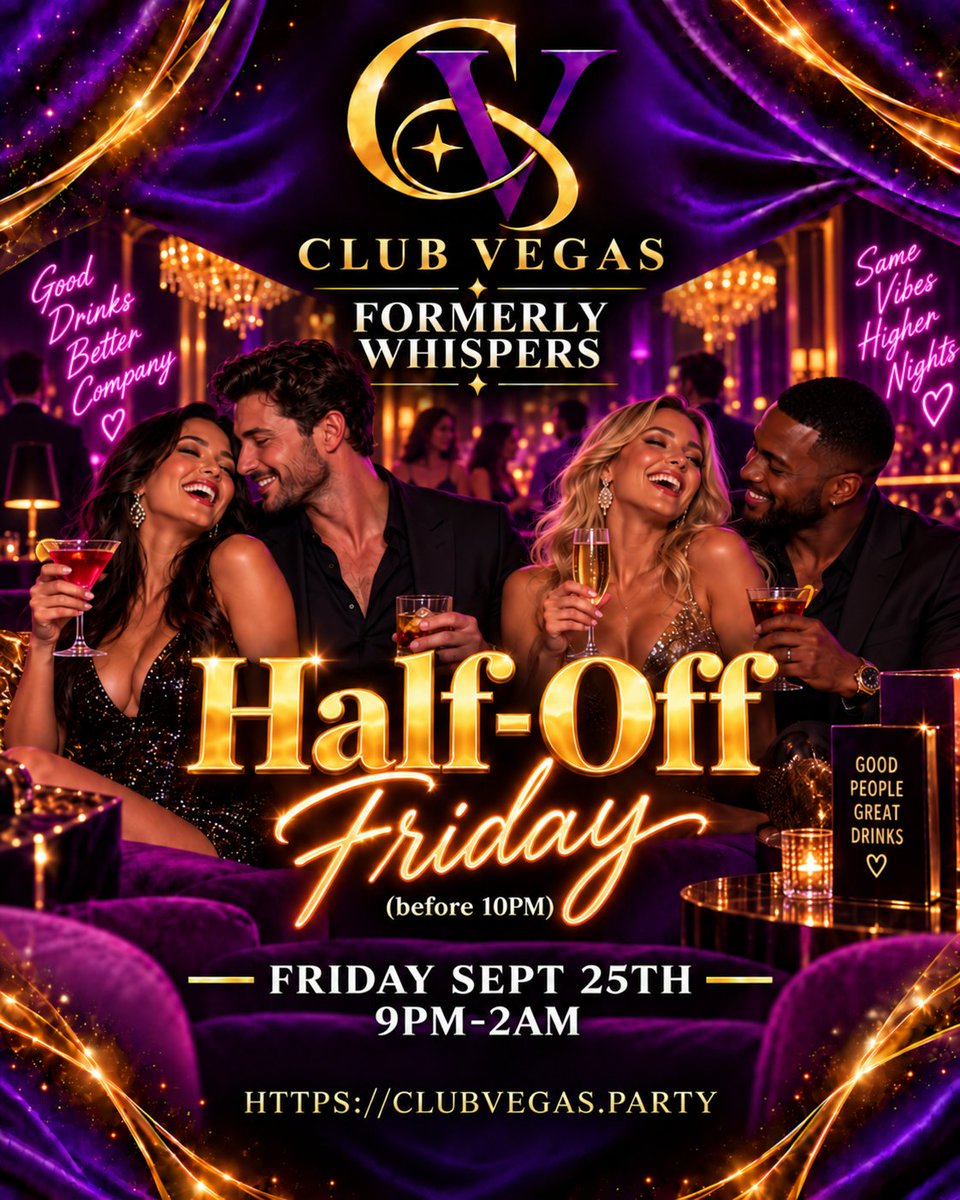 ClubVegasLS's tweet photo. 💜 FRIDAY CALLED. IT WANTS YOU OUT. 🥂

Half-Off Friday at Club Vegas! Get here before 10PM, meet someone new, and save a little energy for the dance floor. 😉

📅 Sept. 25 | 9PM–2AM
✨ Formerly Whispers

https://t.co/L4FyjOF79v
#ClubVegas #HalfOffFriday https://t.co/EzZcfSkIUT