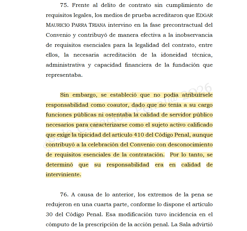 Melovides's tweet photo. Lo vincularon al proceso como coautor, pero no tenía la calidad de servidor público y se determinó que realmente era un interviniente. A causa de esto, dicha modificación tuvo incidencia en la prescripción, por lo que fue decretada. 

Corte Suprema de Justicia. Sala de Casación Penal. Radicado 65326.