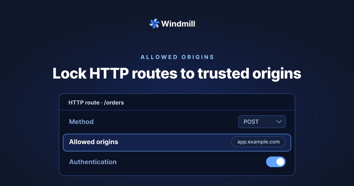 WindmillDev's tweet photo. An HTTP route in Windmill can now name the browser origins allowed to call it.

The allowlist runs on both the preflight and the response, so a blocked origin never reaches your script and it can't read the result either.

https://t.co/CfVCWl2WAY https://t.co/9bTdO0PmCL