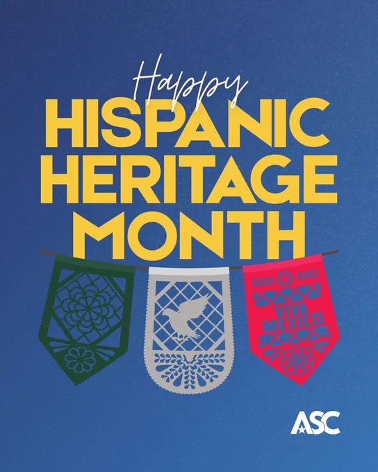 Celebratory graphic remembering Hispanic Heritage Month. ASC's logo is visible at the bottom right.