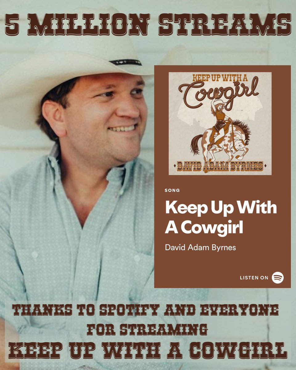 davidadambyrnes's tweet photo. WOW! We officially passed 5 Million streams on Keep Up With A Cowgirl on Spotify! Thank you all so much for streaming this song and keeping it on repeat! https://t.co/RWNxDcUwvx