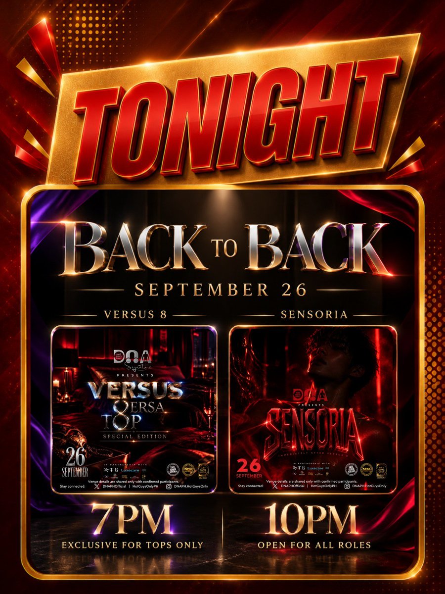 DNAPHOfficial's tweet photo. HAPPENING TONIGHT!!!

ARE YOU READY TO FEEL A SENSATION YOU’VE NEVER EXPERIENCED BEFORE? @hotguysonlyph 

This September 26, we’re taking you on a night of intensity, tension, and pure sensory overload.

▫️VERSUS 8 starts at 7:00PM
(EXCLUSIVELY FOR TOPS ONLY.)

▫️ SENSORIA begins at 10:00 PM.

TWO EXPERIENCES. ONE UNFORGETTABLE NIGHT.

#HotGuysOnly
#BackToBackSpecial
#TatakDNA
#Versus8
#Sensoria