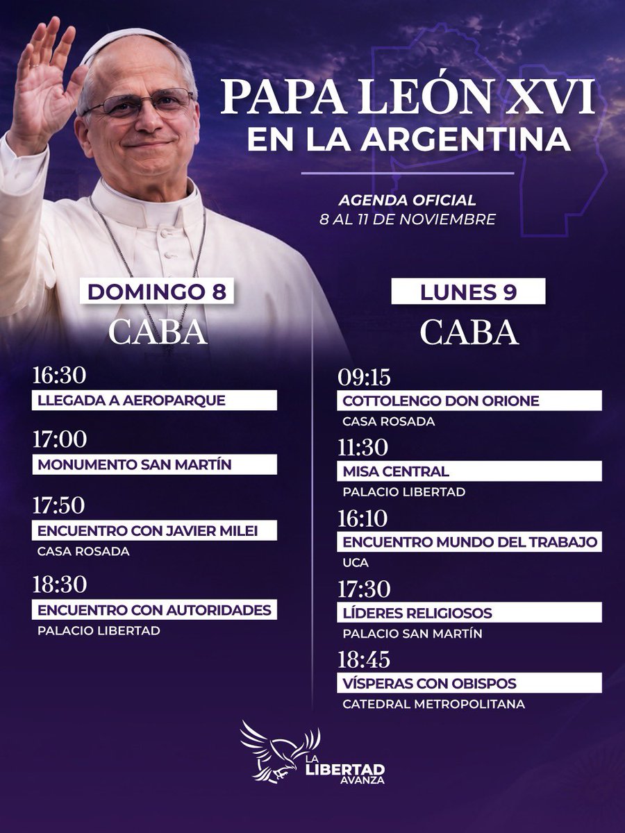 LLibertadAvanza's tweet photo. LA AGENDA DEL PAPA LEÓN XIV EN SU VISITA A LA ARGENTINA. https://t.co/JlVl4y0ySW
