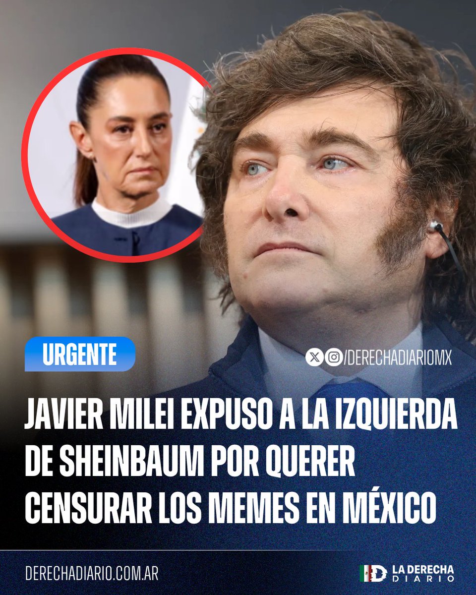 DerechaDiarioMX's tweet photo. 🚨🇲🇽🇦🇷 | URGENTE — LA EXHIBIÓ: El Presidente de Argentina, Javier Milei, expuso a la izquierda socialista de Claudia Sheinbaum por impulsar una reforma para castigar con prisión a quienes difundan memes contra políticos de su narcogobierno: 

"El modelo de la libertad de expresión por el que suspira la progresía doméstica... CIAO!"