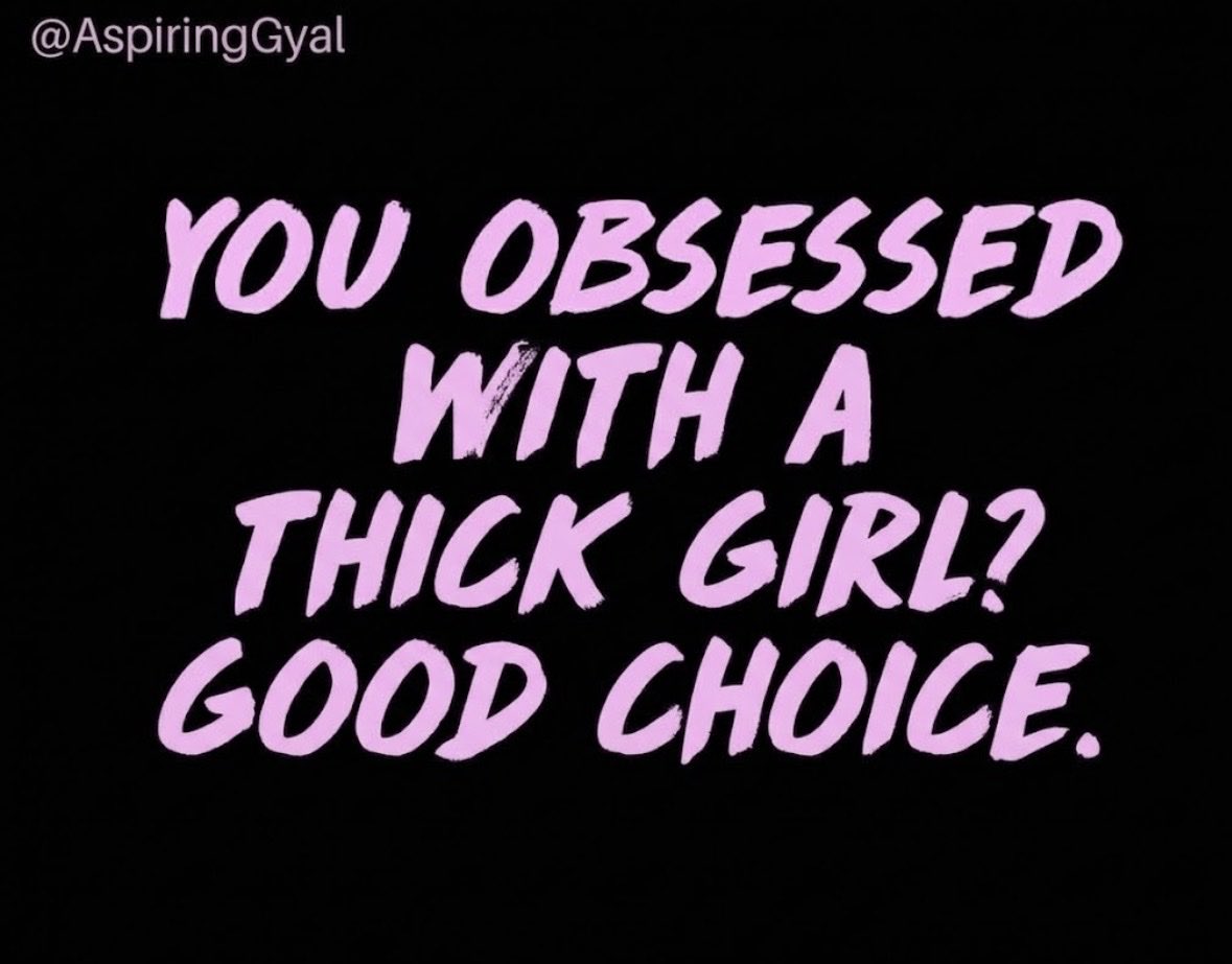AspiringGyal's tweet photo. Obsessed with a thick girl? Congratulations, you finally developed taste. 💅 https://t.co/WGZXheENoJ