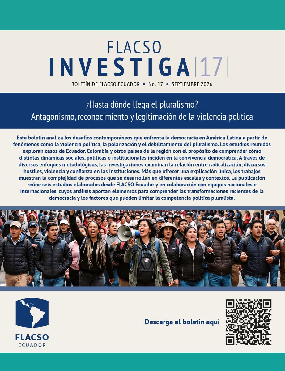 FLACSOec's tweet photo. 🔎 #FLACSOecInvestiga #CienciasSociales
Revista nuestro Boletín 17 con el tema “¿Hasta dónde llega el pluralismo? Antagonismo, reconocimiento y legitimación de la violencia política”, una publicación que analiza los desafíos que enfrentan las democracias latinoamericanas frente a la polarización, la violencia política y el debilitamiento del pluralismo.

A través de seis investigaciones sobre Ecuador, Colombia y otros países de la región, el boletín explora las relaciones entre radicalización, discursos hostiles, violencia y confianza en las instituciones.

Más información: https://t.co/KZpLCzwaP5