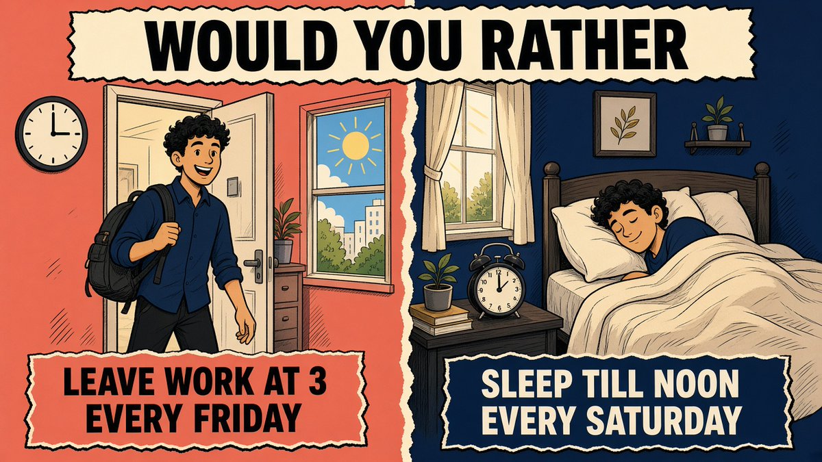 cedric3696's tweet photo. Would you rather leave work at 3 every Friday, or sleep until noon every Saturday? Pick one.

https://t.co/WVg16OBeem
#WouldYouRather https://t.co/QVPlk5mA6C