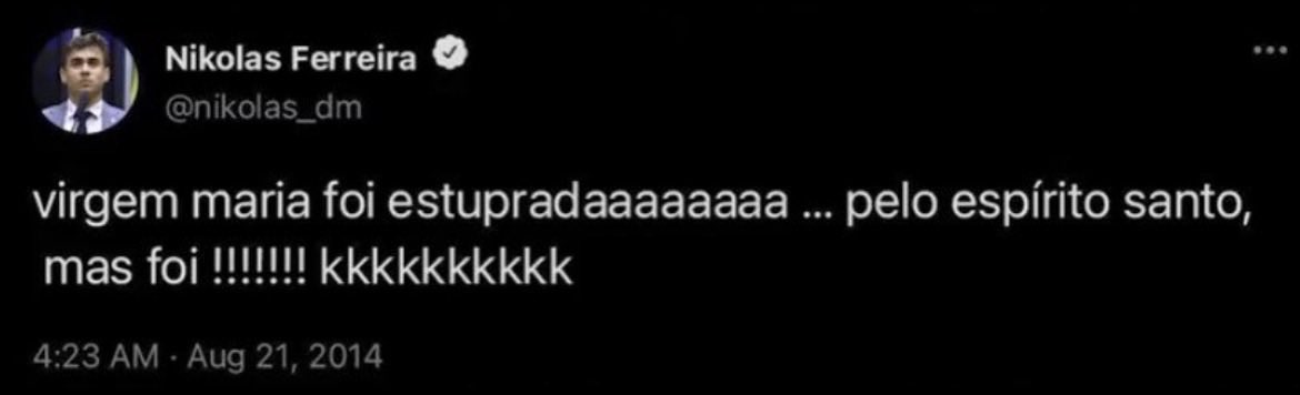 pesquisas_elige's tweet photo. 🚨URGENTE: Internautas resgatam POSTAGEM DO @nikolas_dm IRONIZANDO O ESTUPRO DA VIRGEM MARIA, mãe do Jesus Cristo. @nikolas_dm, você é o demônio em forma de Deputado Federal pelo PARTIDO DA LADROINHA (@plnacional_)!🇧🇷👍😭 https://t.co/4p0lQoGQva