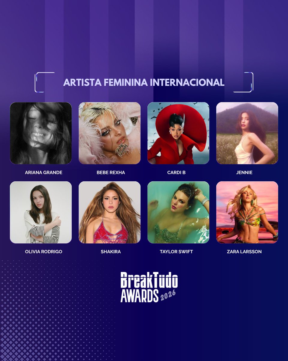 breaktudoawards's tweet photo. 🌎 Hora de votar para Artista Feminina Internacional no BreakTudo Awards 2026. Qual tem os seus voto? 

👑 #ArianaGrande
👑 @BebeRexha
👑 @iamcardib
👑 @jennierubyjane
👑 @oliviarodrigo
👑 @shakira
👑 @taylorswift13
👑 @zaralarsson 

🗳️ Vote na sua favorita quantas vezes quiser em:
🔗 https://t.co/qX1iUz4oLX
⏳ Você pode votar até 17 de outubro.
#BreakTudoAwards