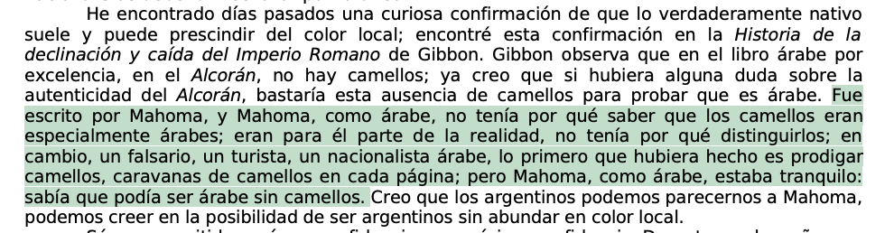BauBassi's tweet photo. Borges en el escritor argentino y la tradición,

Me hizo reír un montón que escribió: un falsario, un turista, un nacionalista árabe, lo primero que hubiera hecho es prodigar camellos, caravanas de camellos en cada página; pero Mahoma, como árabe, estaba tranquilo: sabía que podía ser árabe sin camellos.