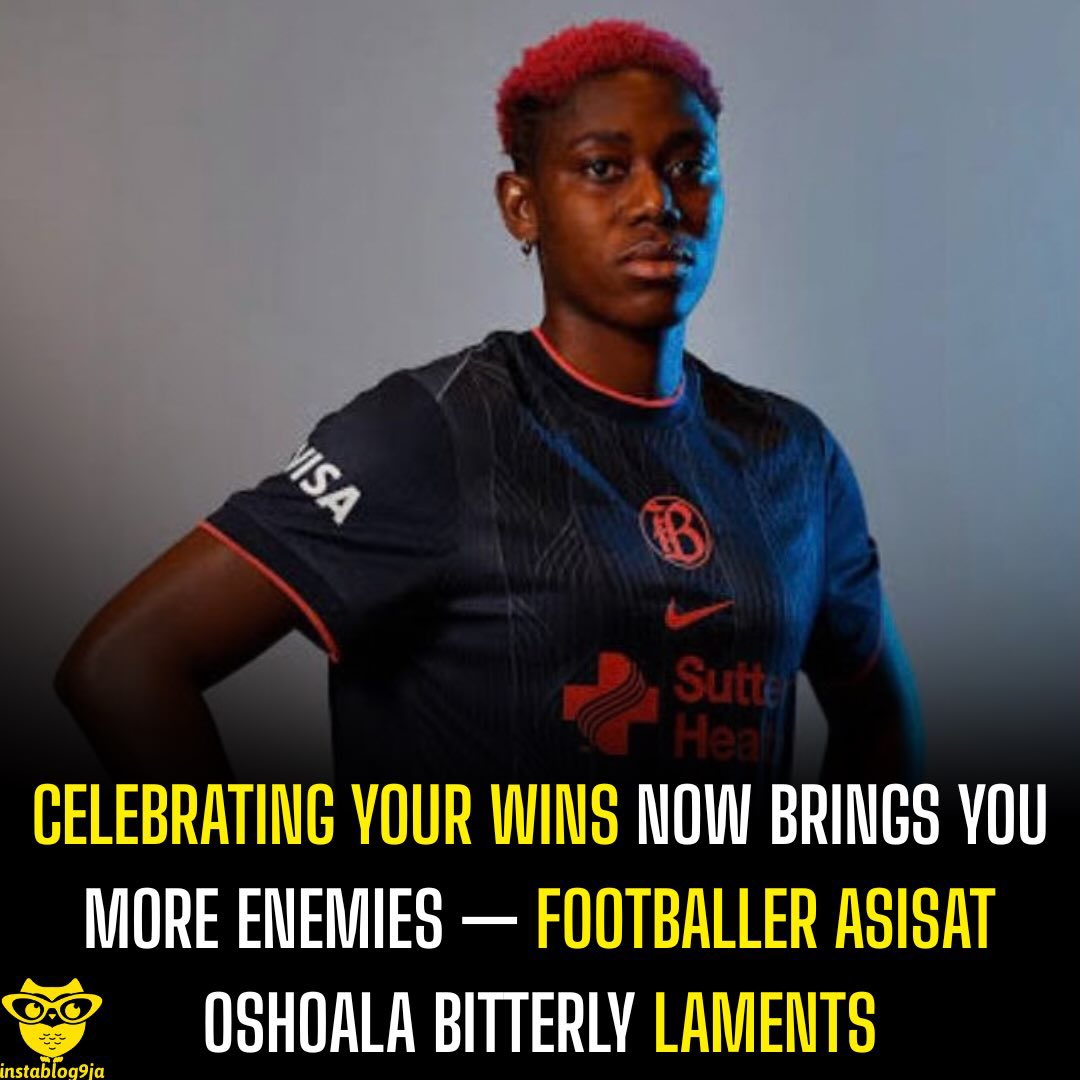 instablog9ja's tweet photo. Celebrating Your Wins now Brings You More Enemies— Footballer Asisat Oshoala bitterly laments https://t.co/lVRrgfICnk