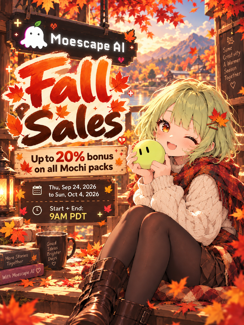 MoescapeAi's tweet photo. 🍂 Fall Sales Are Here on Moescape! 🍂

Cozy season is here, and so are limited-time savings on Moescape @everyone

Whether you are chatting with your favorite characters, creating artwork, experimenting with new models, or bringing new ideas to life, now is a great time to stock up on Mochi and keep creating throughout the fall season.

🍁 Enjoy limited-time Fall Sale Mochi deals and extra bonuses:
 Link in bio 🚀

📅 September 24 – October 4