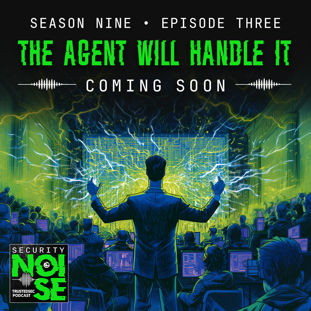 TrustedSec's tweet photo. Agentic AI is part of the team now and our CTO @HackingLZ has thoughts ๐ Tune in next week to #SecurityNoise as we dig into the risks, practical uses, and how red team pentesters are keeping humans in the loop. Search "Security Noise" in your podcast app and subscribe today! https://t.co/qWGSnrTPHZ