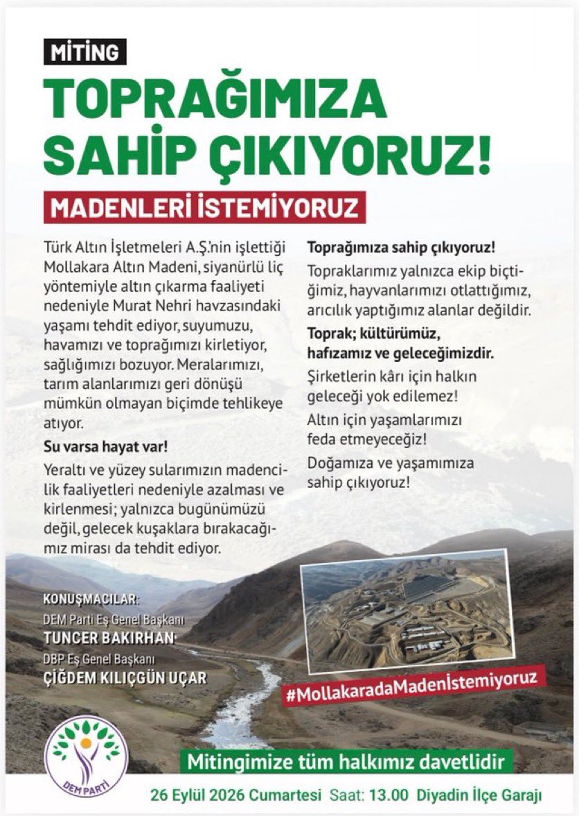 AbdullahZeydan's tweet photo. Em ji bo parastina ax, av û cihên xwe yên jiyanê li ber xwe didin. Em ê roja Şemiyê, 26'ê Îlonê, saet di 13:00'an de li Termînala Otobusan a Navçeya Diyadînê kom bibin da ku li dijî projeyên madenê yên ku gefê li xwezaya me û paşeroja me dixwin, dengê xwe bilind bikin. 
Em ê axa xwe radestî talankirinê û ava xwe jî radestî sîyanîdê nekin; em madenan naxwazin!

Toprağımıza, suyumuza ve yaşam alanlarımıza sahip çıkıyoruz. Doğamızı ve geleceğimizi tehdit eden maden projelerine karşı 26 Eylül Cumartesi saat 13.00’te Diyadin İlçe Garajı’nda buluşuyoruz. Toprağımızı talana, suyumuzu siyanüre teslim etmeyeceğiz; madenleri istemiyoruz!

@ekolojihareketi @WanEkolojiDer
