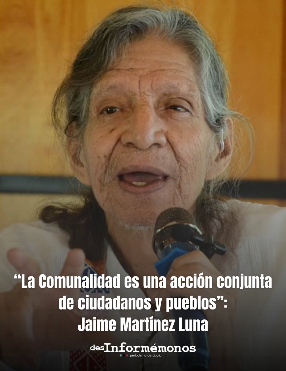 Desinformemonos's tweet photo. #Oaxaca ✊| “Comunalidad es nuestra civilización, y es lo que ofrecemos al mundo, y lo encontramos en reconocer que el capitalismo es un laberinto sin salida”, explicó Jaime Martínez Luna, antropólogo y filósofo zapoteco, en entrevista con Desinformémonos. https://t.co/uhHw0ztNRl https://t.co/GhAE5y64Oa