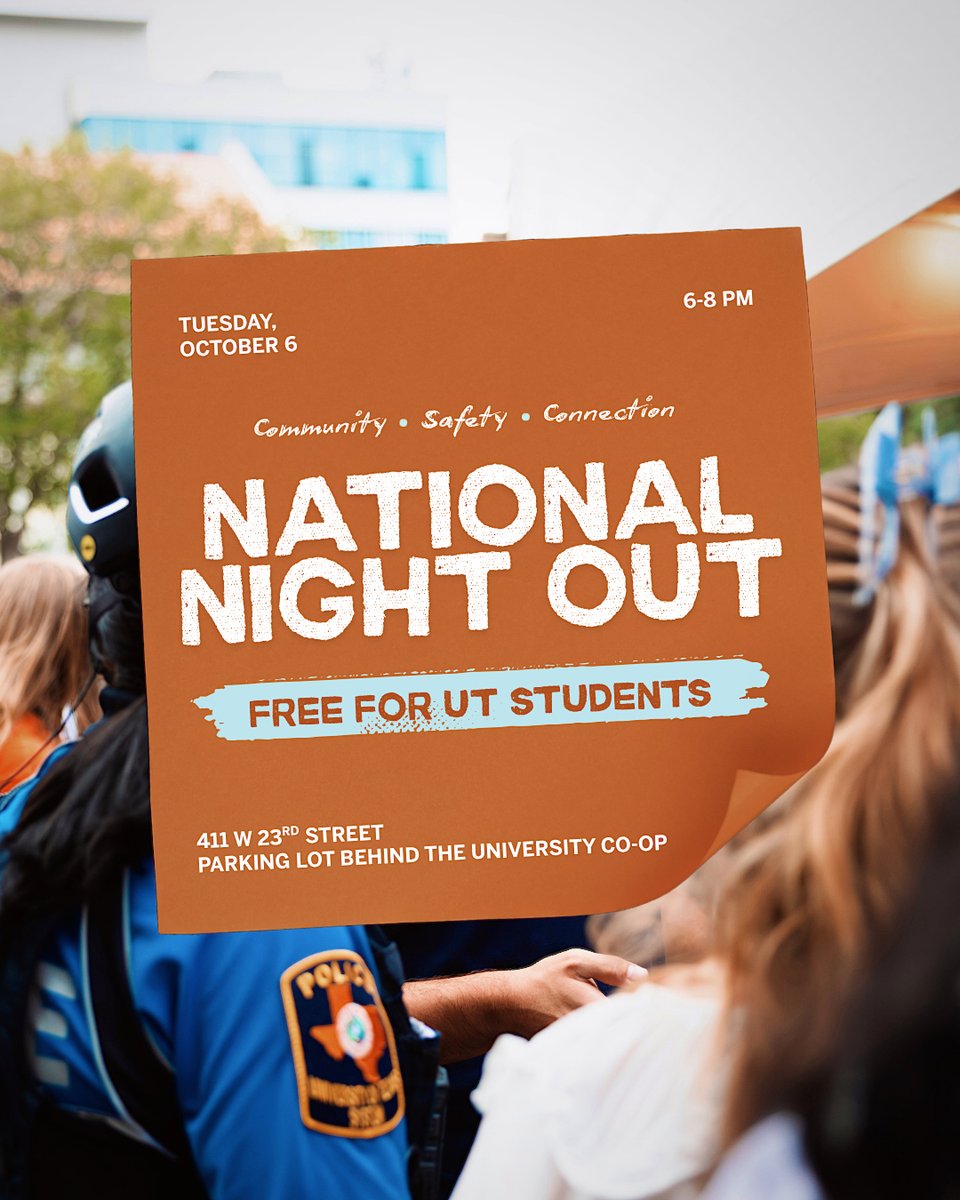 UTAustinPolice's tweet photo. Join UTPD for National Night Out! 🤘

Come out for an evening of community, connection, and safety with UTPD, the West Campus Ambassadors, local public safety partners and UT safety and emergency teams.

• Tuesday, October 6
• 6 to 8 PM
• 411 W 23rd Street — Parking lot behind the University Co-op

Free and open to UT students. We hope to see you there!