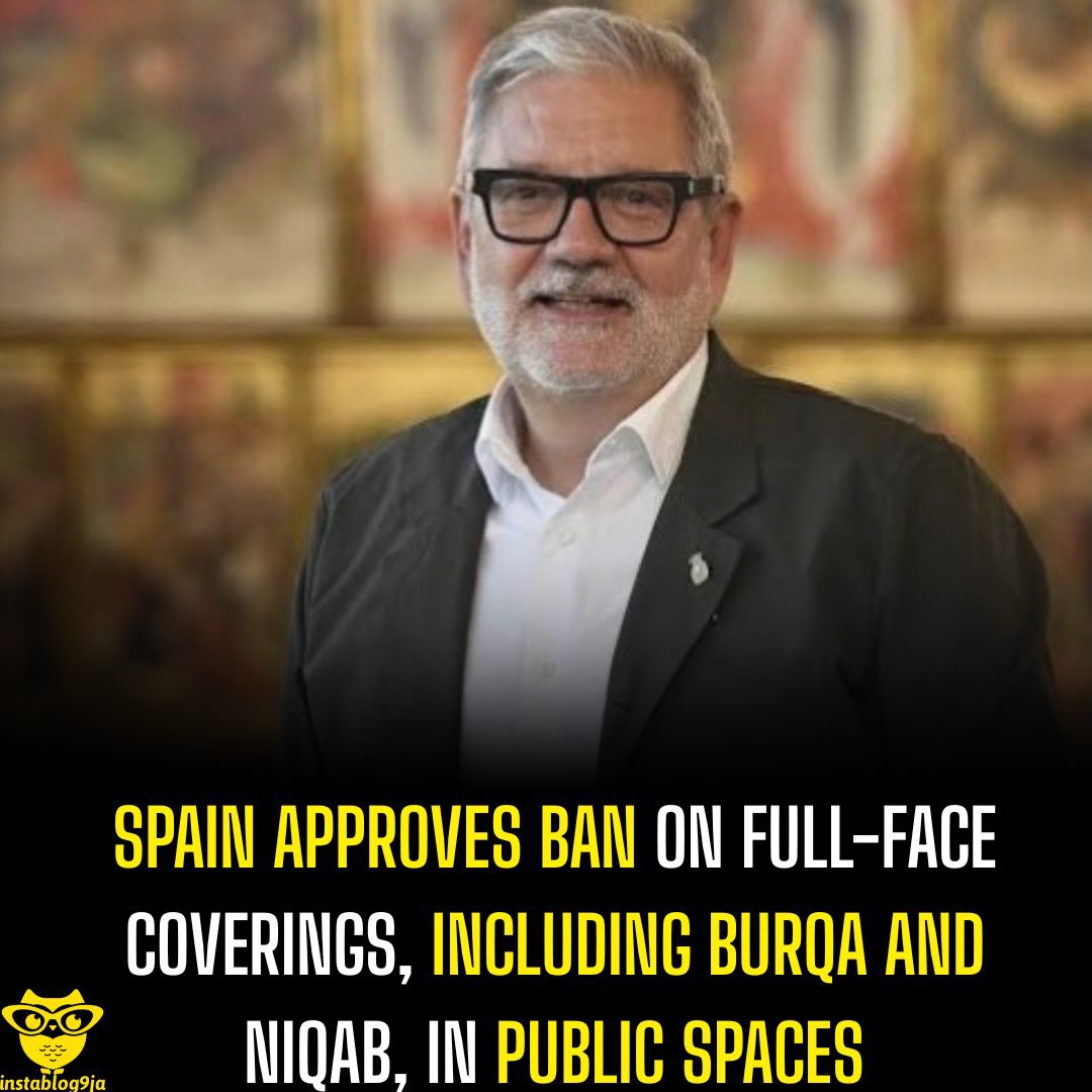 instablog9ja's tweet photo. Spain Approves Ban On Full-Face Coverings, Including Burqa And Niqab, In Public Spaces

The Spanish city of Lleida has approved a new ban on full-face coverings in most public spaces, in a move that affects garments such as the Muslim burqa and niqab.

Lleida, a city of about 150,000 people in northeastern Spain’s Catalonia region, had introduced a similar restriction in 2010, becoming the first Spanish city to do so. However, Spain’s Supreme Court overturned the measure in 2013 after a legal challenge by a Muslim association, ruling that it infringed on religious freedom and exceeded the powers of a local authority.

On Friday, Lleida’s city parliament voted 16-11 to amend its municipal regulations. The new rule does not specifically mention the burqa or niqab but prohibits people from “remaining in or moving through public spaces with items or elements that totally cover the face.”

The regulation provides exceptions for situations involving the exercise of basic rights, places of worship and locations or activities where such practices are socially accepted. Anyone who violates the new rule will face fines.

The measure was passed through an unusual alliance between the Catalan Socialist Party, far-right Vox and Catalan separatist party Junts.

Lleida’s Socialist mayor, Felix Larrosa, defended the decision, saying, “Living together means respecting one another, and respecting one another also means following the rules.”