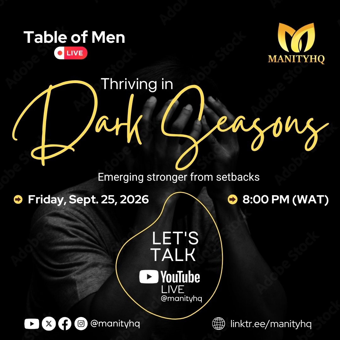 manityhq's tweet photo. 🌑 TONIGHT ON TABLE OF MEN: Thriving in Dark Seasons 🎙️

Every man encounters dark seasons . But you don't have to navigate the valley in isolation. Join other brothers at the Table of Men.

🗓️ Tonight, 25th of September 2026

⏰ 8PM WAT

📍 https://t.co/baik1a4rEZ https://t.co/aHllUA1vmU