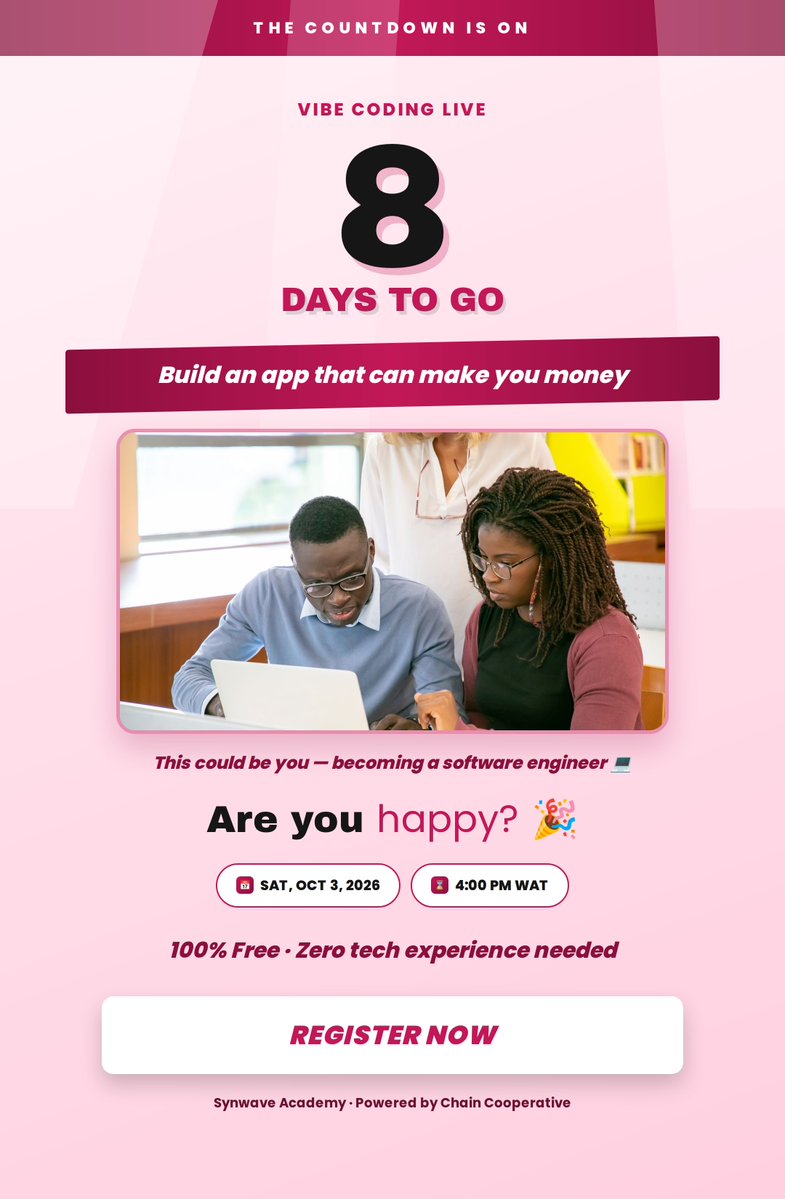 SynwaveAcademy's tweet photo. ⏳ 8 days to go!

Vibe Coding Live: Build an app that can make you money

This could be you — becoming a software engineer 💻

📅 Sat, Oct 3, 2026 · 4PM WAT
💰 100% Free · Zero tech experience needed

#SynwaveAcademy https://t.co/DpLc6OOYkD