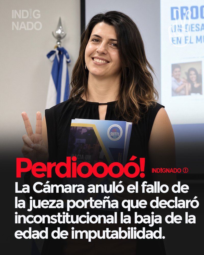 indignadoxd's tweet photo. ¡Perdió! La Cámara anuló el fallo de la jueza porteña De Marinis que declaró inconstitucional la baja de la edad de imputabilidad. https://t.co/18tv4DKQpL