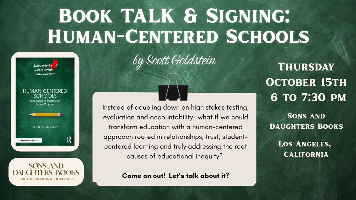 ScottGoldstein's tweet photo. The "Human-Centered Schools" Book Tour is headed to Los Angeles, California on October 15th at Sons & Daughters Books!  Come out for a thoughtful, provocative conversation on a new path for sustainable school progress. RSVP here: https://t.co/56Dnm7Q7t5 

Join Us: @NickMelvoinBD4 @Kelly4LASchools @maestraluchando @westareachair, @kbraude, @MyrnaCastrejon, @howardblume, @mariana_dale @LASchools, @UTLAnow, @PartnershipLA, @AllianceCRPS, @GreenDotSchools, @InnovatePS_LA, @CALcharters, @lacoe_cte, @EdSource