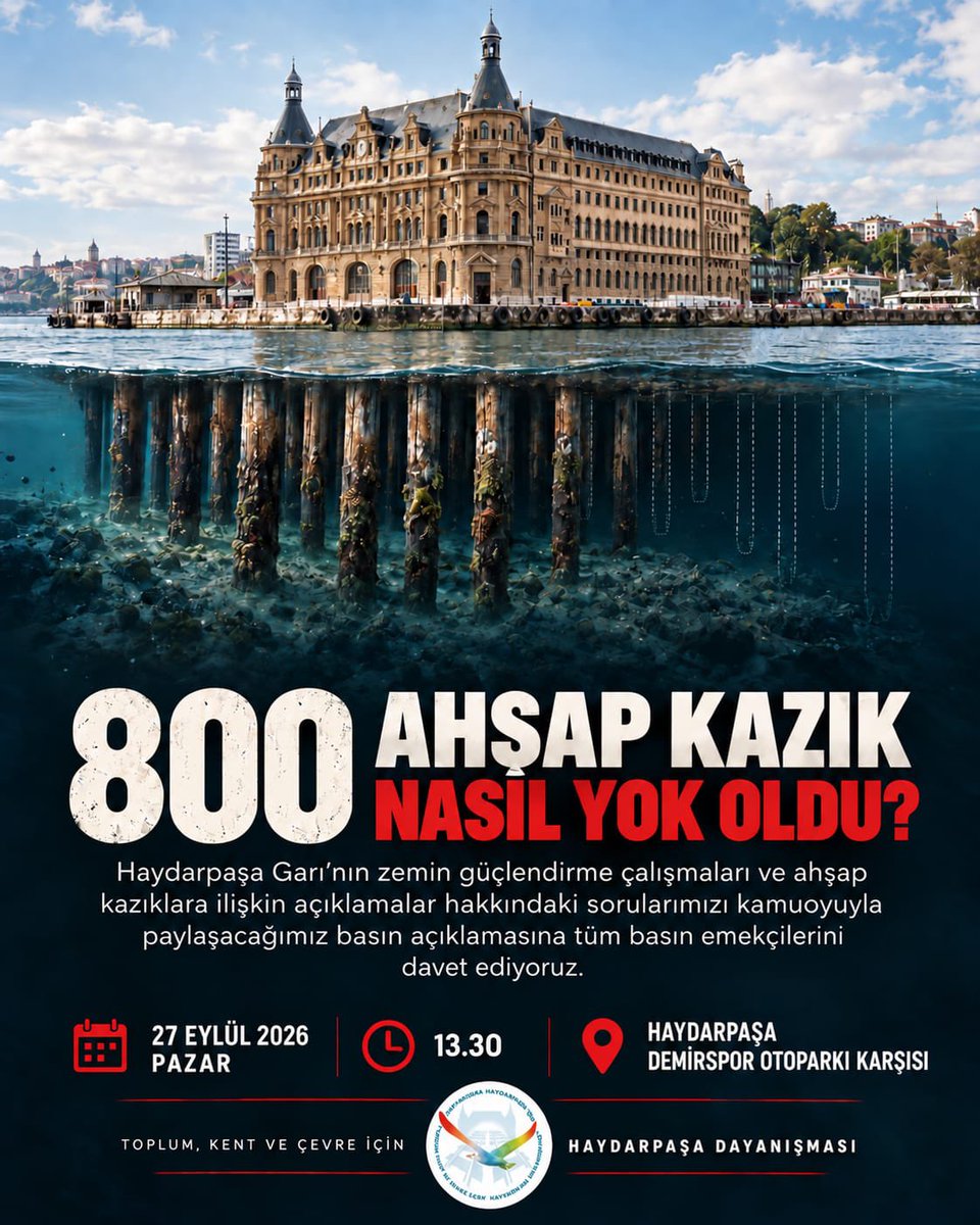 dayanhaydarpasa's tweet photo. “800 ahşap kazık nasıl yok oldu?” 
Haydarpaşa Garı’nın zemin güçlendirme çalışmaları ve kazıklarla ilgili açıklamalara ilişkin sorularımızı açıklayacağımız basın açıklamamıza tüm basın emekçilerini davet ediyoruz.
27.09.2026
13.30 
H. Paşa Demirspor Otoparkı Karşısı https://t.co/mZkYgLUznW