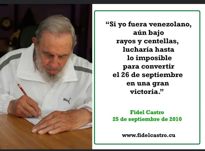 DtraBueno's tweet photo. 25 de septiembre de 2010, Reflexión de #FidelCastro: "Si yo fuera venezolano": “Si yo fuera venezolano, aún bajo rayos y centellas, lucharía hasta lo imposible para convertir el 26 de septiembre en una gran victoria.
#100AñosConFidel #Cuba #SomosContinuidad #RevoluciónCubana https://t.co/Fsa6LZAurS