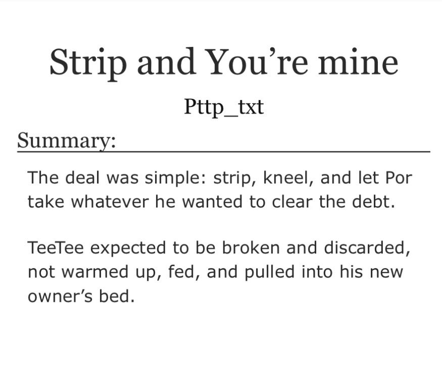 kittysavecat's tweet photo. ༄ #Porteetee Au: Strip and You’re mine
The deal was simple: strip, kneel, and let Por take whatever he wanted to clear the debt.
TeeTee expected to be broken and discarded, not warmed up, fed, and pulled into his new owner’s bed.
༄ One shot - smut
The heavy metal door slams shut, the sound echoing endlessly through the huge, pitch black warehouse. He hesitates, his boots scuffing against the rough concrete, until a single spotlight clicks on right in the middle of the room.
༄ Ao3🔗: https://t.co/YWpvzqVJeJ