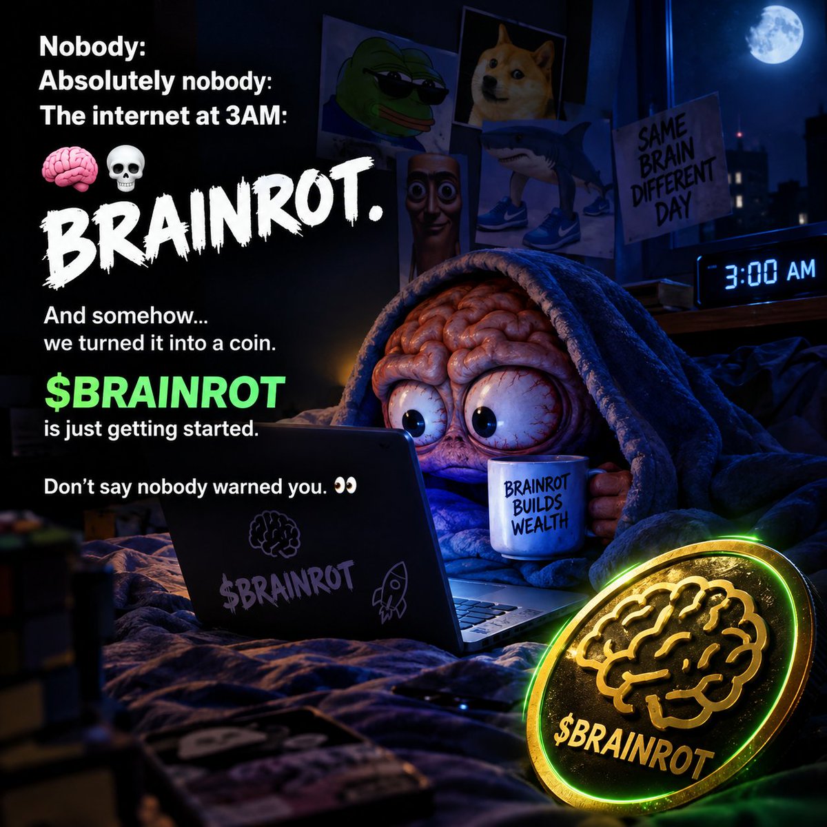 BrainrotBase's tweet photo. Nobody:

Absolutely nobody:

The internet at 3AM:

🧠💀 BRAINROT.

And somehow… we turned it into a coin.

$BRAINROT is just getting started.

Don’t say nobody warned you. 👀

#BRAINROT #Memecoin #CryptoGems https://t.co/xRHXepvtVs