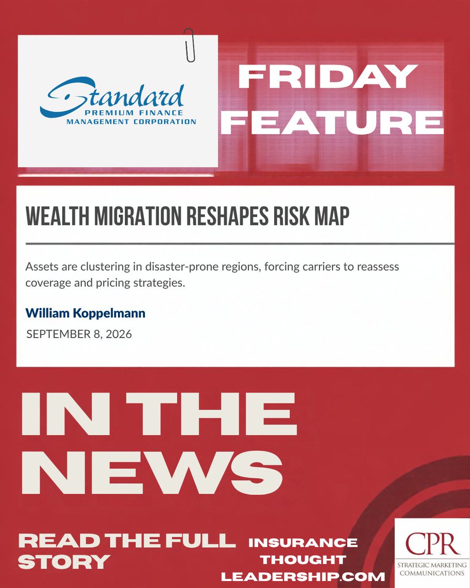 CPR_Comm's tweet photo. Proud to secure this opportunity for our client, Standard Premium Finance, in Insurance Thought Leadership!

William Koppelmann explores how wealth migration and asset clustering are reshaping risk and pricing strategies: https://t.co/QBAYU9WUsx 

#ThoughtLeadership https://t.co/R2hPsTOqsW