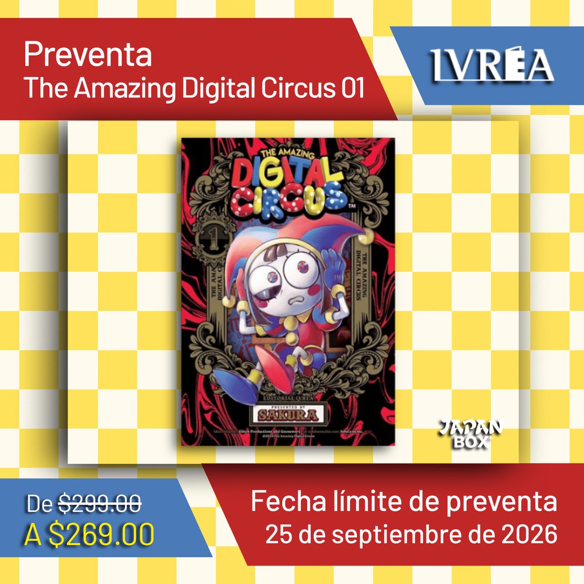 JapanBoxStore's tweet photo. [ Preventa ] The Amazing Digital Circus 01
👤 #Gooseworx #Sakura
📚 #IvreaEditorial

📅 Fecha límite: 25 - septiembre - 2026
🛒 Tienda en línea: https://t.co/R5bNxYUeAA
📦 Envíos a toda la República Mexicana

#MangaMéxico #Shonen https://t.co/8mGkrv75iv