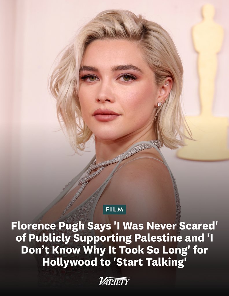 Variety's tweet photo. Florence Pugh says "I was never scared" to publicly support Palestine in Hollywood and "I don’t know why it took so long for people to start talking and for people to actually feel sympathy."

"I think weirdly, because so many people actively weren’t [speaking up], that  made me even more confused — and kind of probably even more in the right  to talk about it. It’s still happening, though. Babies are still dying. Mothers are still in pain. It’s really horrible to be watching such pain  when so much of our lives just seem to be moving forward. I think that’s what I’ve found so difficult about social media as well: How can I  say I’m having a really good time when literally one scroll up, I’m  looking at a baby that’s motherless and fatherless?” (via Vanity Fair)

https://t.co/m9iak1SGyB