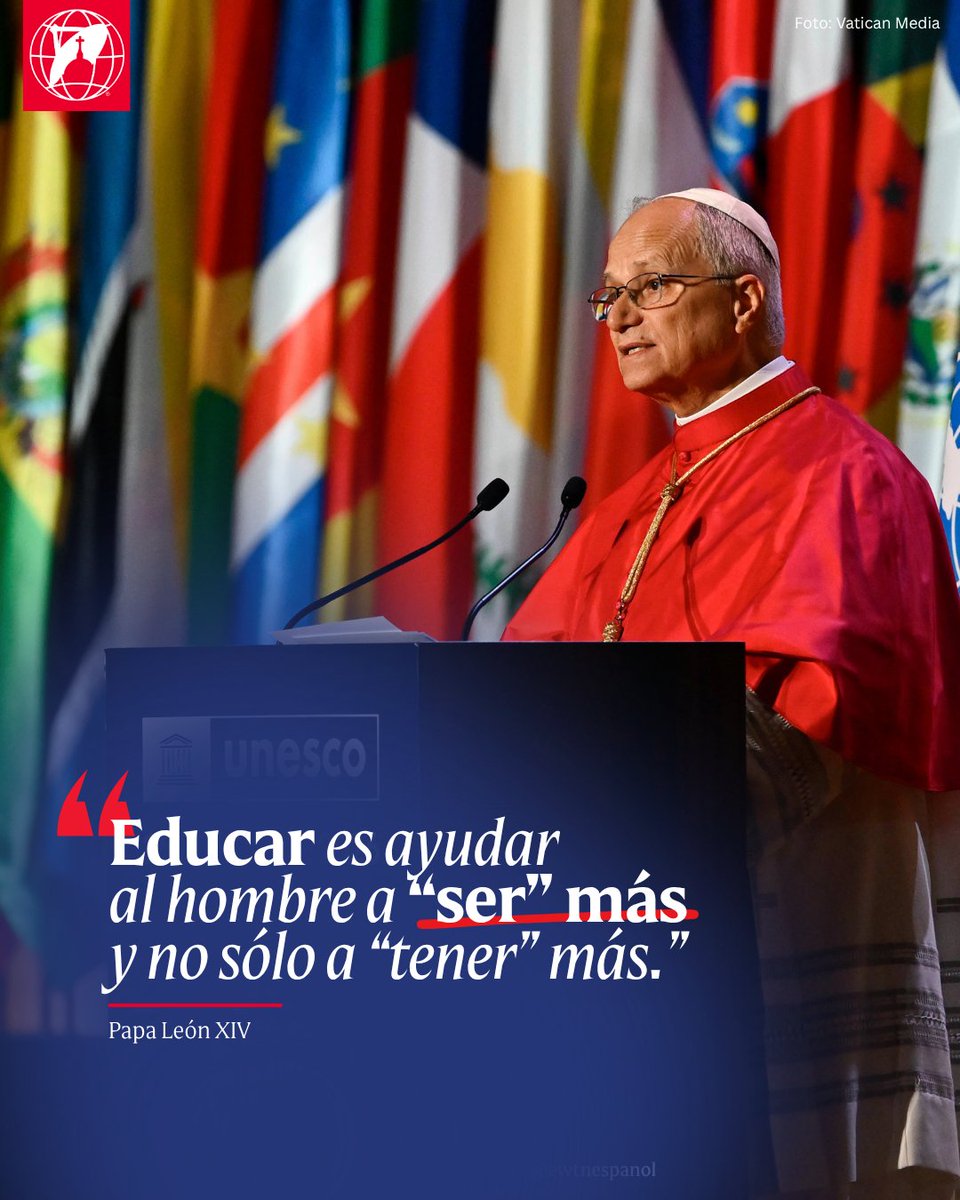 EWTNespanol's tweet photo. "Educar es ayudar al hombre a “ser” más y no sólo a “tener” más, reconociendo en él también esa trascendencia de la persona que pertenece a la plenitud de su humanidad" Papa León XIV a la UNESCO. https://t.co/CF2JRbE1ep
