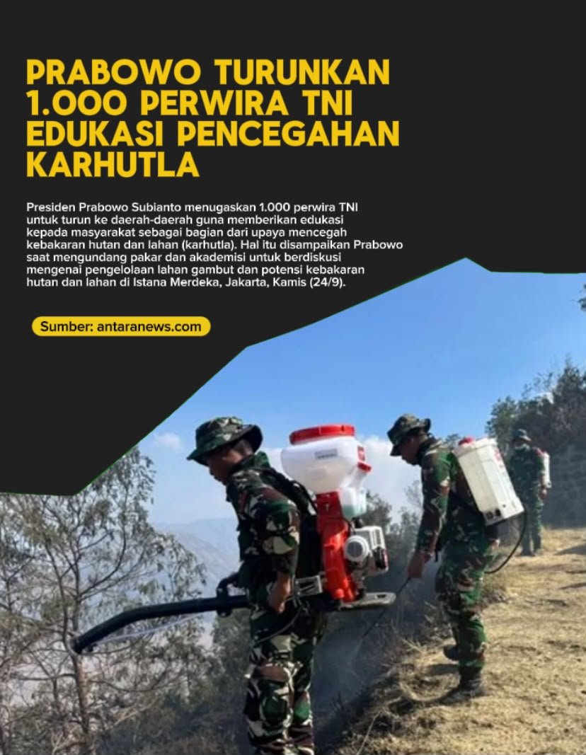TrinityWorman36's tweet photo. Presiden Prabowo Subianto mengambil langkah strategis dalam memperkuat upaya pencegahan Karhutla dengan menerjunkan 1.000 perwira TNI dan Polri ke berbagai kabupaten. https://t.co/4pQjSVNBch