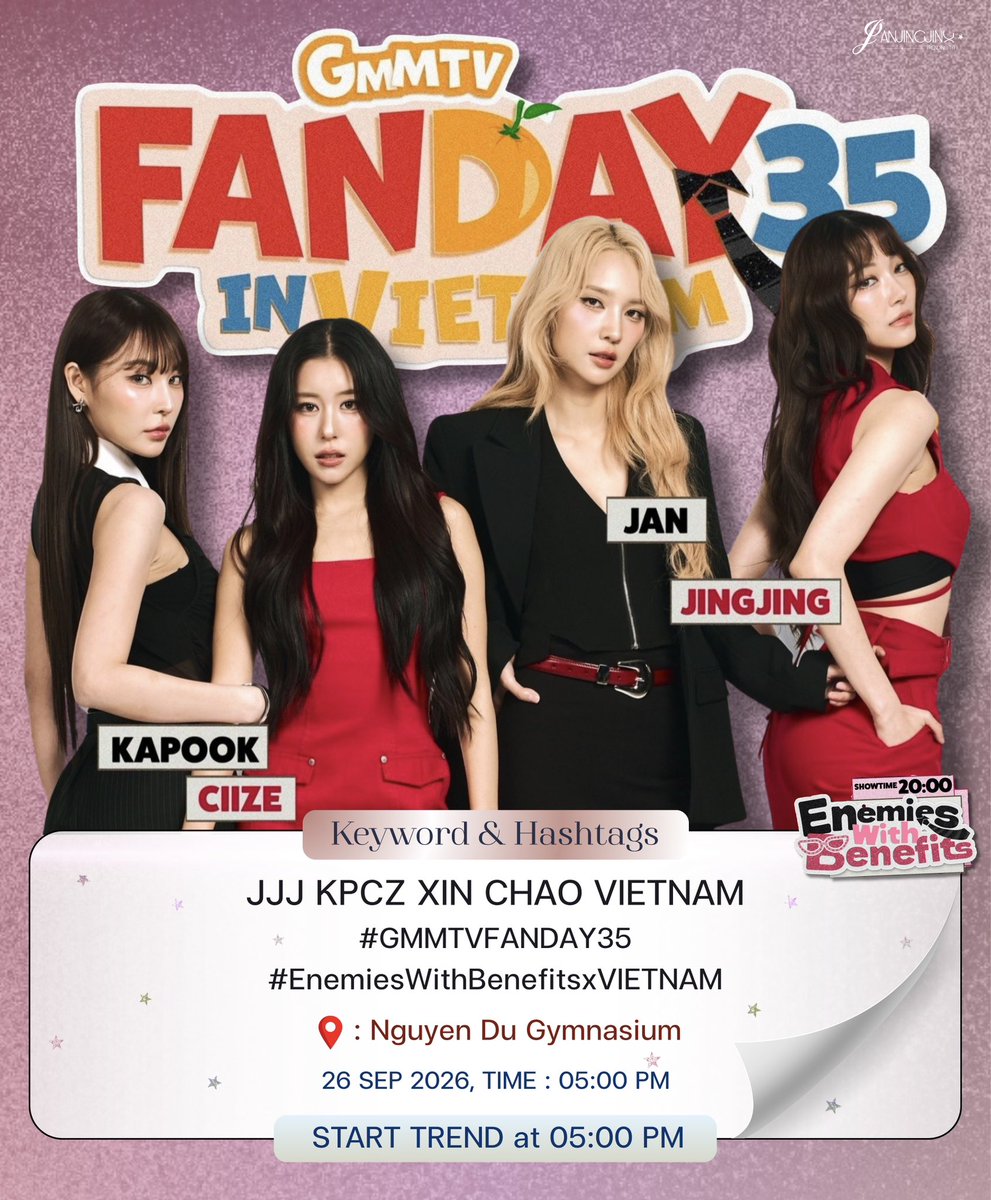 JanJingjingTDTH's tweet photo. #JanJingjingSchedule #JANHAE #Jingjingyu #JanJingjing 
——— ⋆˙⟡♡ 

“ GMMTV FANDAY 35 IN VIETNAM ”

🔑 : JJJ KPCZ XIN CHAO VIETNAM 
#️⃣ : GMMTVFANDAY35
#️⃣ : EnemiesWithBenefitsxVIETNAM

START TREND AT 05:00 PM
🗓️: 26 SEP 2026 
⏱️: 05:00 PM
📍: Nguyen Du Gymnasium https://t.co/BK3Pjr90gB