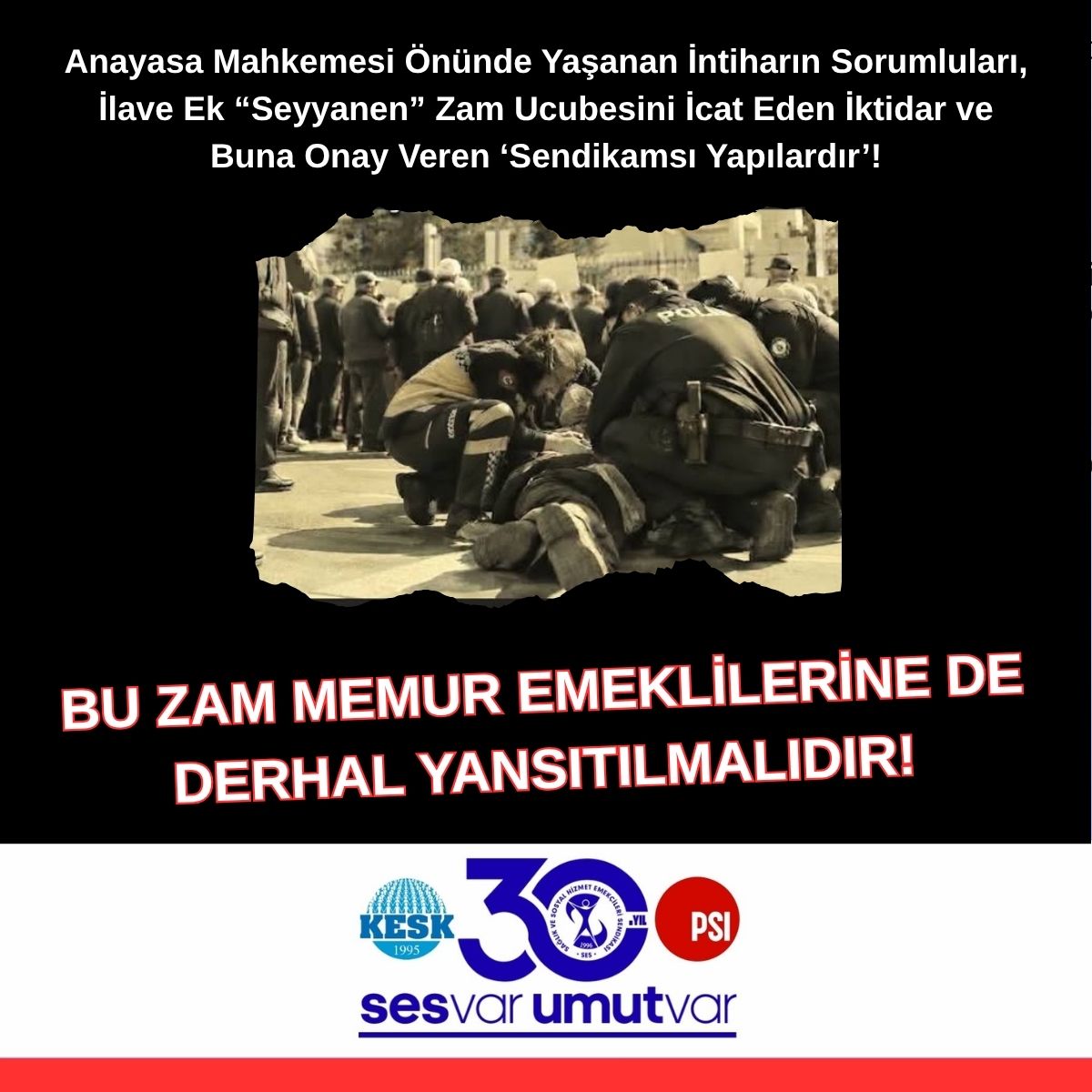sesgenelmerkezi's tweet photo. ANAYASA MAHKEMESİ ÖNÜNDE YAŞANAN İNTİHARIN SORUMLULARI, İLAVE EK “SEYYANEN” ZAM UCUBESİNİ İCAT EDEN İKTİDAR VE BUNA ONAY VEREN 'SENDİKAMSI YAPILARDIR'!

BU ZAM MEMUR EMEKLİLERİNE DE DERHAL YANSITILMALIDIR!

2023 yılında memurlara verilen ve memur emeklilerine verilmeyen, katsayıya bağlanan 8.077 TL’lik seyyanen “ilave ek zam” bugün itibarıyla 25.000 TL’yi geçmiş olup her maaş artışı oranında artmaktadır.  
Sendikamız, tarafımızdan ucube olarak nitelendirilen bu zam çeşidiyle bizlere mezarlıkta emeklilik dayatıldığını ifade etmiş ve mahkemeye taşımıştı. Bu zamma yetkilendirilmiş sendikamsı yapı ve toplu sözleşme döneminde birlikte hareket eden sarı sendika sesiz kalmış ve onaylamışlardı.

Bizim dışımızda emekli örgütleri ve bazı bireyler de mahkemeye başvurmuştu. Mahkemelerde reddedilen talepler Anayasa Mahkemesi’ne taşınmış ve bugün esastan görüşülmeye başlanmıştı.

Yaşanan mağduriyeti dile getirmek isteyen emekliler Anayasa Mahkemesi önünde toplanmış ve taleplerini dile getirmek istemişlerdi.  
Yaşatılan hukuksuzluğa, terk edilmiş yoksulluğa, açlığa dayanamayan emekli polis memuru Ali Şekeroğlu, bu etkinlik sırasında intihar girişiminde bulunmuş ve maalesef hayatını kaybetmiştir.

Yaşamını yitiren Ali Şekeroğlu'nun ailesine ve sevenlerine başsağlığı ve sabırlar diliyoruz.

Geçmişte memur emeklilerinin aylık bağlanma oranları çalışırken aldıklarının yüzde 75’i iken; emekli memur maaşlarını çalışırken aldıklarının yüzde 35-40’ına düşüren ve açlığa mahkûm eden, gittikçe de daha da düşürecek olan bu ucube sistemin getirdiği ücret rejiminden vazgeçilmelidir.

Bugün yaşanan bu üzücü olayın sorumlusu, o gün buna ses çıkarmayan ve memurları toplu sözleşme masasında güya temsil eden sendikalardır.

#SESimiz30Yaşında