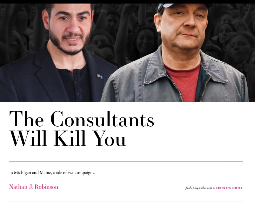 NathanJRobinson's tweet photo. the NYT reports this morning that Abdul is polling well while Troy Jackson in Maine is not. This shows precisely what happens when the DC consultant class is allowed to come in and wreck a campaign: 
https://t.co/kOKMEyP5Zn https://t.co/W9FFBvpnST