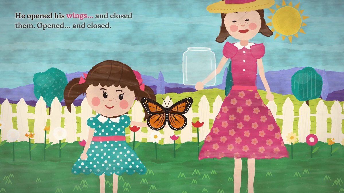 An illustration from a children's book shows a young girl holding a butterfly with spread wings next to a woman in a pink floral dress holding a jar, with text reading 'He opened his wings... and closed them. Opened... and closed.'