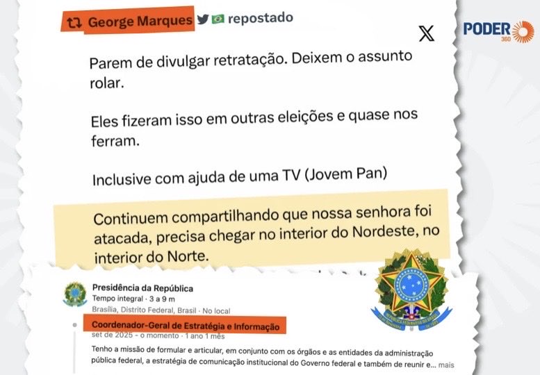 CentralDireitaB's tweet photo. 🇧🇷 ATENÇÃO: Funcionário de alto escalão da Secom estimula fake news sobre Nossa Senhora Aparecida.

George Marques, coordenador-geral de Estratégia e Informação da Secom de Lula, repostou um texto que pedia para “deixar o boato rolar” sobre mentira envolvendo Flávio Bolsonaro e a padroeira do Brasil.

🗞️ @Poder360 / @FR_BSB