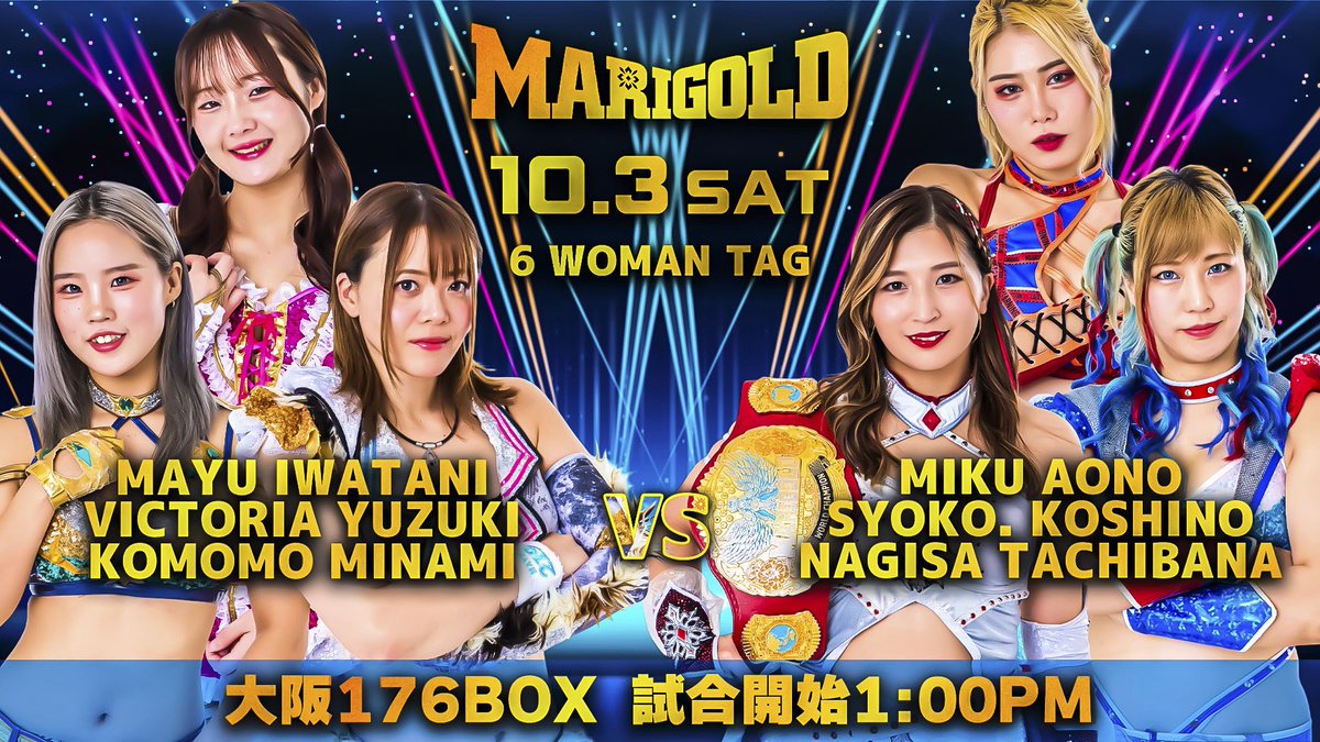 DSF_Marigold's tweet photo. Marigold Battle Heart 2026
2026年10月3日（土）大阪176BOX
1：00PM
（決定カード）
◆6人タッグマッチ
岩谷麻優＆ビクトリア弓月＆南小桃vs 青野未来＆越野SYOKO.＆橘渚

◆6人タッグマッチ
翔月なつみ＆ハミングバード＆花園桃花vs  野崎渚＆松井珠紗＆瀬戸レア

◆タッグマッチ
桜井麻衣＆ザ・レディAI  vs  山﨑裕花＆心希

※CHIAKI選手は試合で足を痛め診断の結果、左足下駄骨折となりました。当面の間は欠場となり、10月18日の札幌大会から復帰の予定です。何卒ご了承ください。

#pw_mg