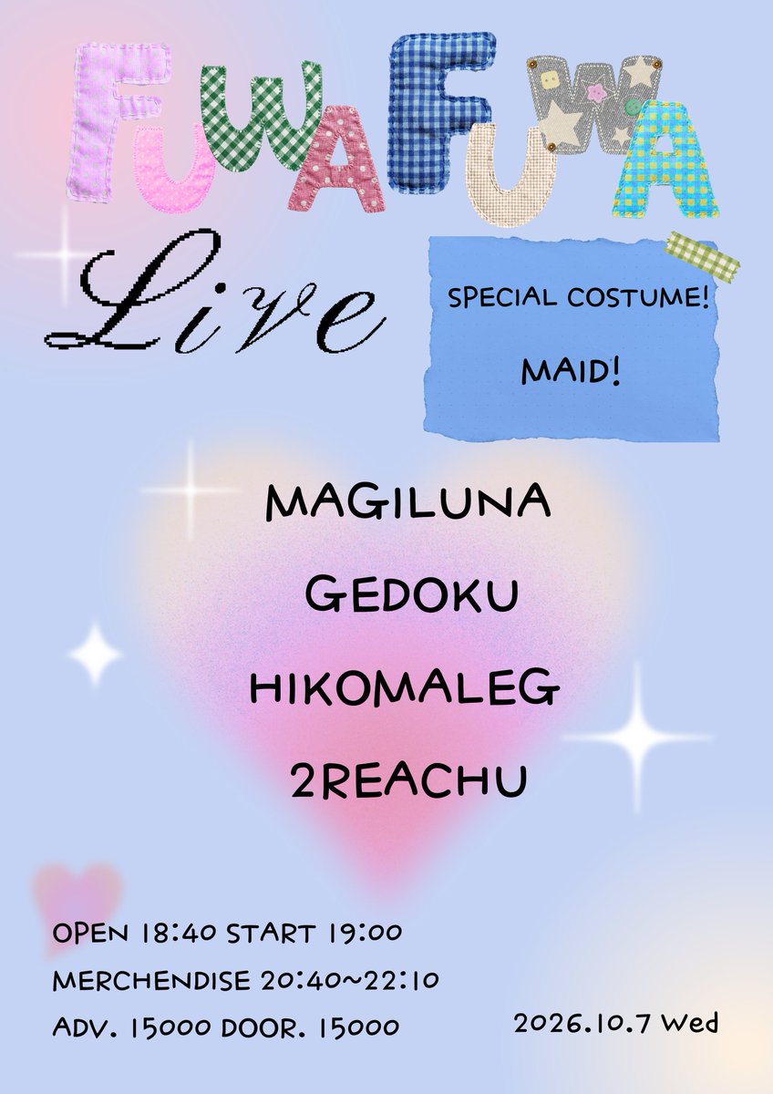 Magiluna_ofcl's tweet photo. #Magiluna_LIVE 

FUWA FUWA Live

☆일시: 10월 7일(수)
☆아로아로홀
☆ADV 15000 | DOOR 15000
☆OPEN 18:40
☆START 19:00
☆출연 19:00~19:20
☆메아테 특전: 1point+이벤트 특전권 1매

예매링크 https://t.co/QChZ5BeFqS

*유이아, 메루 2인 출연입니다. https://t.co/77IbM931FI