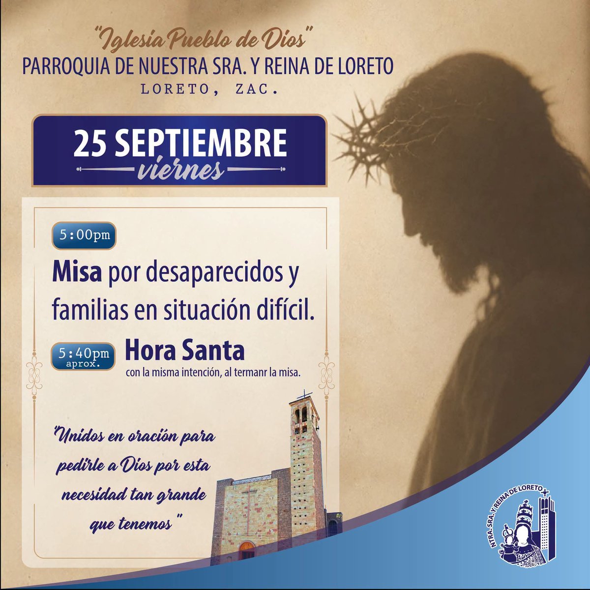 ELoretense's tweet photo. ⛪ La Parroquia de Nuestra Señora de Loreto se une en oración hoy viernes  25 de septiembre, en una
🙏Misa por los desaparecidos y Familias en situaciones Difíciles 
⏰5 p.m.
⭐️ HORA SANTA al terminar la misa de 5 p.m., con la misma intención de pedir a Dios por esta necesidad. https://t.co/Dobt7e02Ws