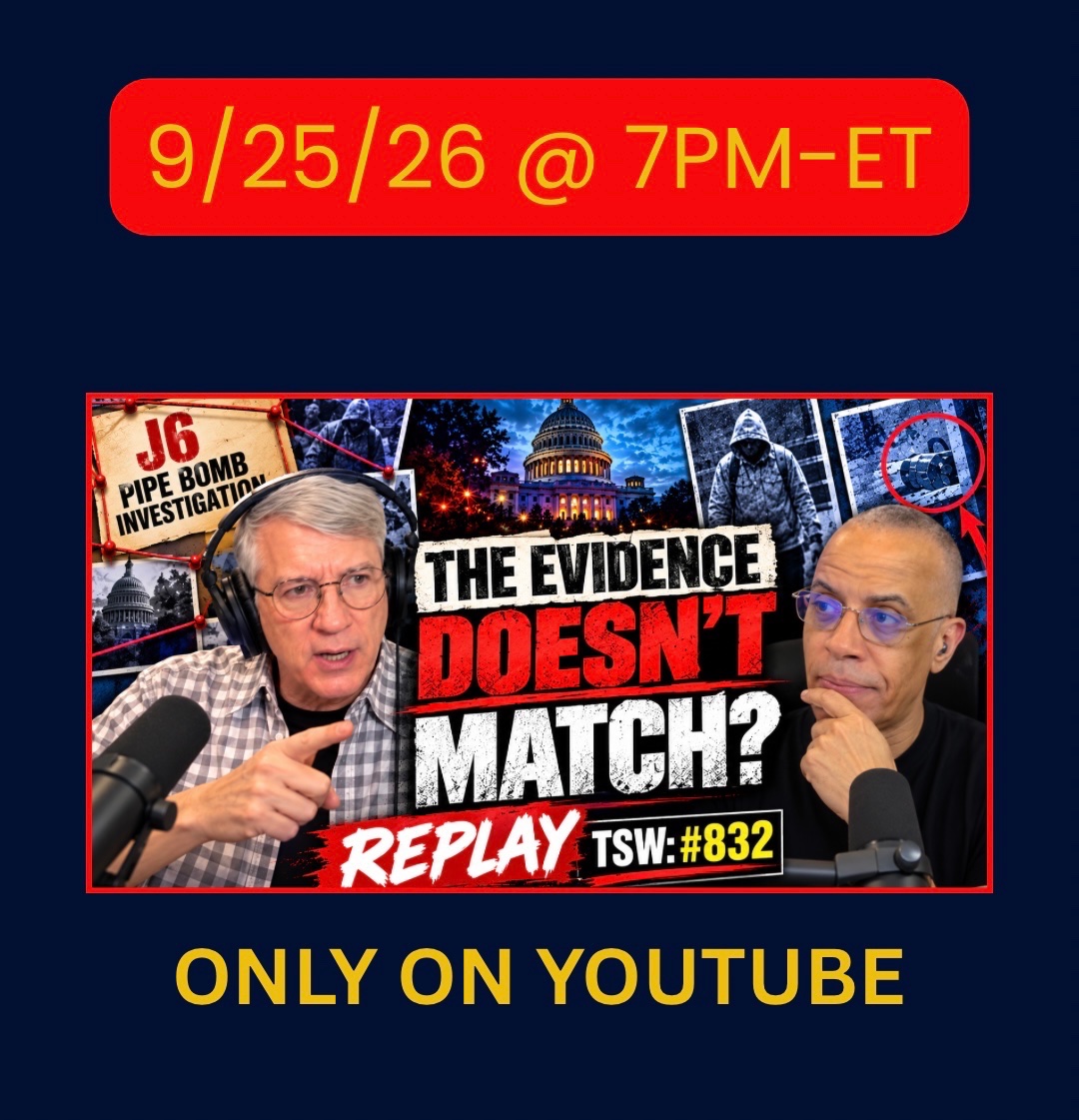 sharpe_way's tweet photo. You will ONLY catch this PREMIERE of the replay of TSW # 832 on YouTube, where I talk with Steve Baker about the J6 pipe bomb investigation.

📌YouTube link in comment section❗️ https://t.co/MFDuPuWMPh