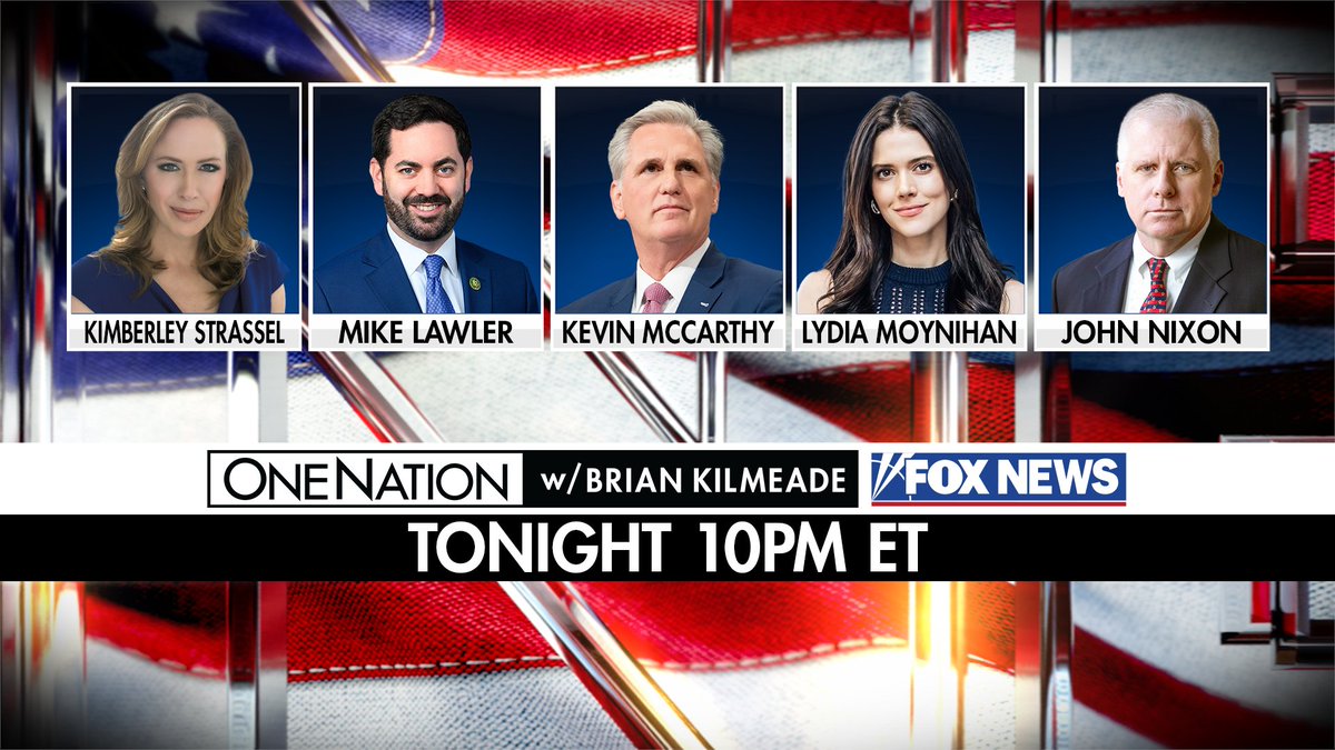 OneNationFNC's tweet photo. TONIGHT'S LINEUP! 

@KimStrassel 
@RepMikeLawler 
@SpeakerMcCarthy 
@LydiaMoynihan 
@johnnixon18 
@tntdrama 

#OneNationFNC #FoxNews #BrianKilmeade @kilmeade https://t.co/IEq8sDcfSd