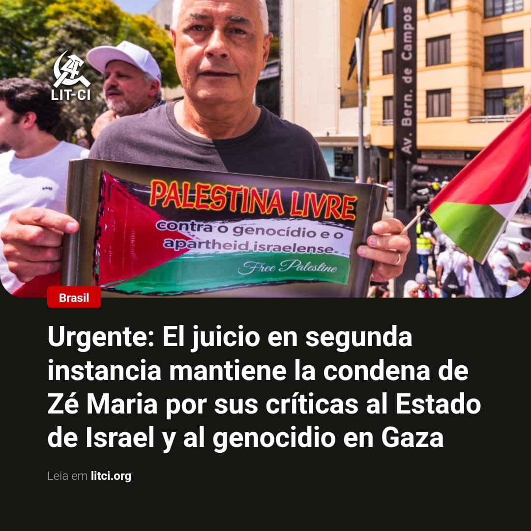 LITCI's tweet photo. 🇧🇷 Brasil | Urgente: El juicio en segunda instancia mantiene la condena de Zé Maria por sus críticas al Estado de Israel y al genocidio en Gaza

24 de septiembre de 2026
https://t.co/6yfJpLHWGJ https://t.co/x46Nx9OtAX