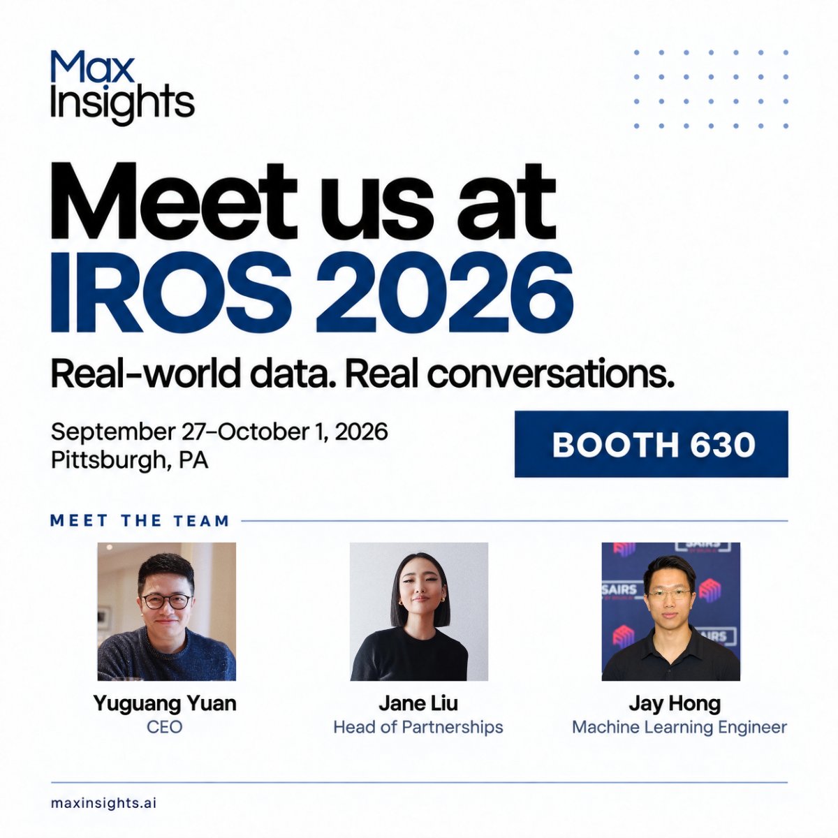 MaxinsightsAI's tweet photo. Maxinsights is heading to #IROS2026!

Meet our team at Booth 630 to talk real-world data for robotics and explore ways to collaborate.

Real-world data. Real conversations. See you there! https://t.co/Mw42FXJIuh