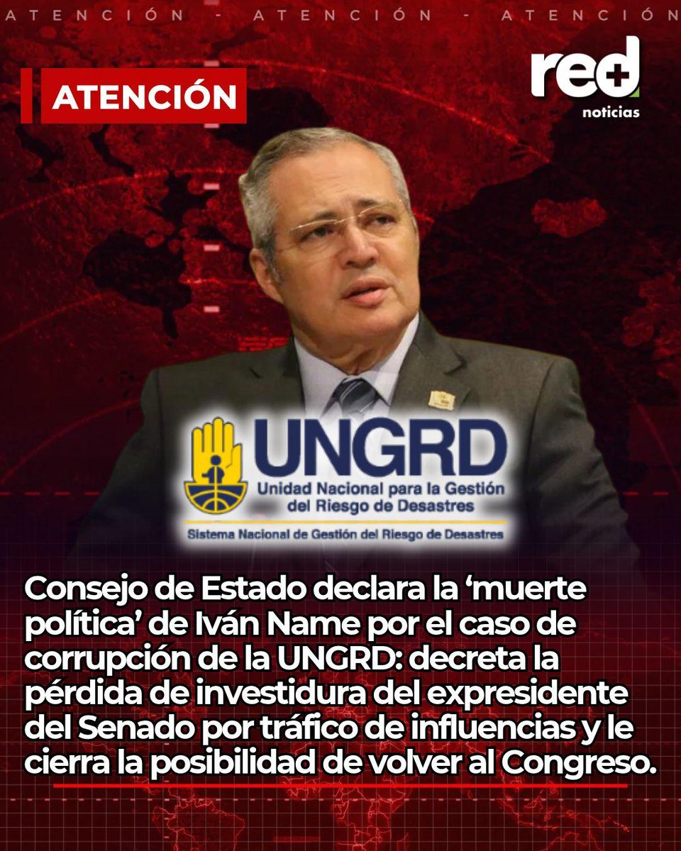 RedMasNoticias's tweet photo. ATENCIÓN | Consejo de Estado declara la ‘muerte política’ de Iván Name por el caso de corrupción de la UNGRD: decreta la pérdida de investidura del expresidente del Senado por tráfico de influencias y le cierra la posibilidad de volver al Congreso. https://t.co/YburFb0xUQ