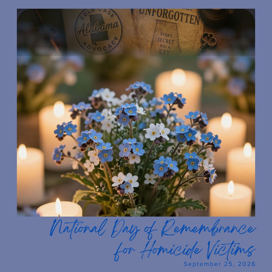 ALColdCase's tweet photo. Today, on the National Day of Remembrance for Homicide Victims, we pause to remember the lives behind the headlines, the case files, and the circumstances of their deaths.

Every victim was a living person with a story that began long before the day their life was taken. They were loved ones, friends, coworkers, parents, children, siblings, neighbors. They had hopes, quirks, favorite memories, unfinished plans, and people who expected to have more time with them. They should not be defined by the violence that took them away from their loved ones.

For those left behind, grief does not follow a timeline. Questions do not disappear simply because time passes. And the need to remember has no expiration date.

Remembrance means keeping their names alive: listening to the families who knew and loved them best, making space for their stories both in life and in advocating for answers, standing beside those left to navigate a loss that never truly disappears, and continuing to seek answers and accountability when questions remain.

Remembrance is for every day, for all those who were taken too soon. We honor the lives they lived, the people who love them, and the families who continue carrying their memory forward.

Remember them. Their names matter. Their stories matter. They matter.

#Unforgotten #Listen #Act #Advocate #BeTheSpark #VictimAdvocacy #CommunitySupport #RememberHonorAct #AlabamaColdCaseAdvocacy