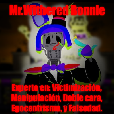 Drako97zz's tweet photo. YO, y muchos más han sufrido y presenciado tratos horribles de Mr. Withered Bonnie, El Fnaftuber.

Experto en: Victimización, Manipulación, Doble cara, Egocentrismo, y usar su Autismo como excusa.

https://t.co/cLLCstb4wK https://t.co/Jivuc8GAx9