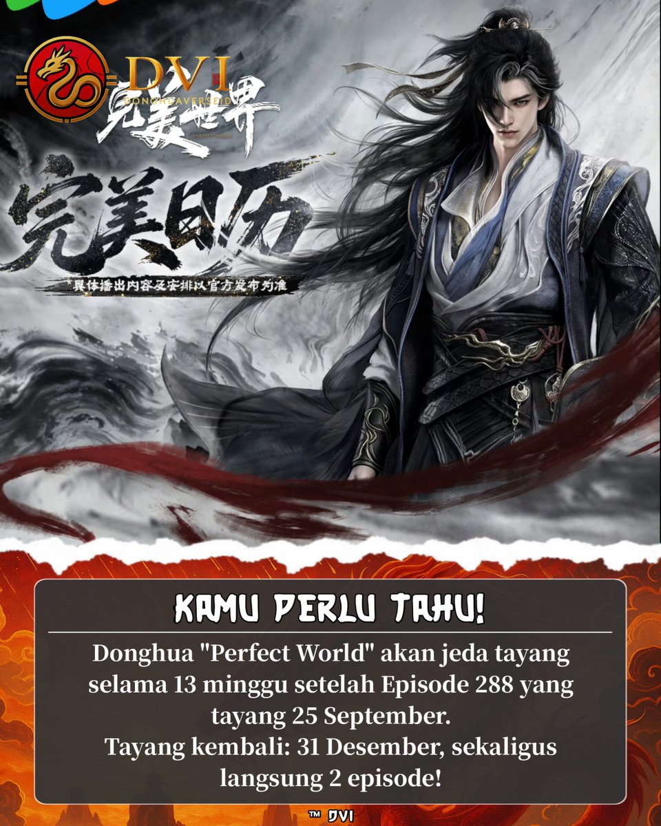 donghuaverseid's tweet photo. #KamuPerluTahu | Donghua "Perfect World" akan jeda tayang selama 13 minggu setelah Episode 288 yang tayang 25 September.
📅 Tayang kembali: 31 Desember, sekaligus langsung 2 episode!
#DonghuaVerseID #DVI https://t.co/3r7PGKzEsU